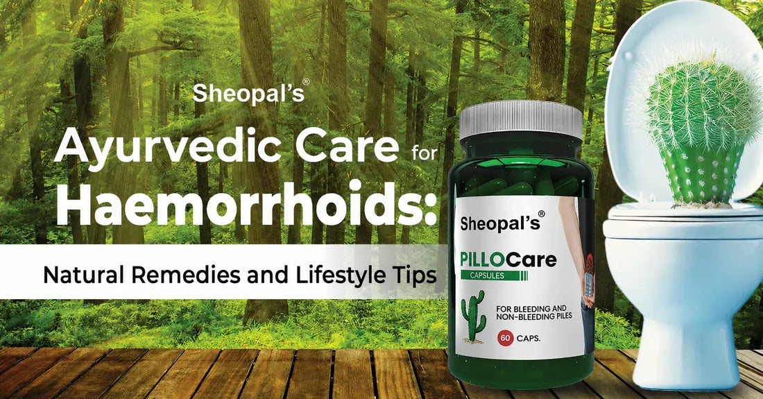 Ayurvedic Care for Haemorrhoids
