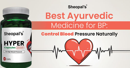 Best Ayurvedic Medicine for BP