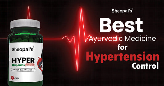 Best Ayurvedic Medicine for Hypertension 