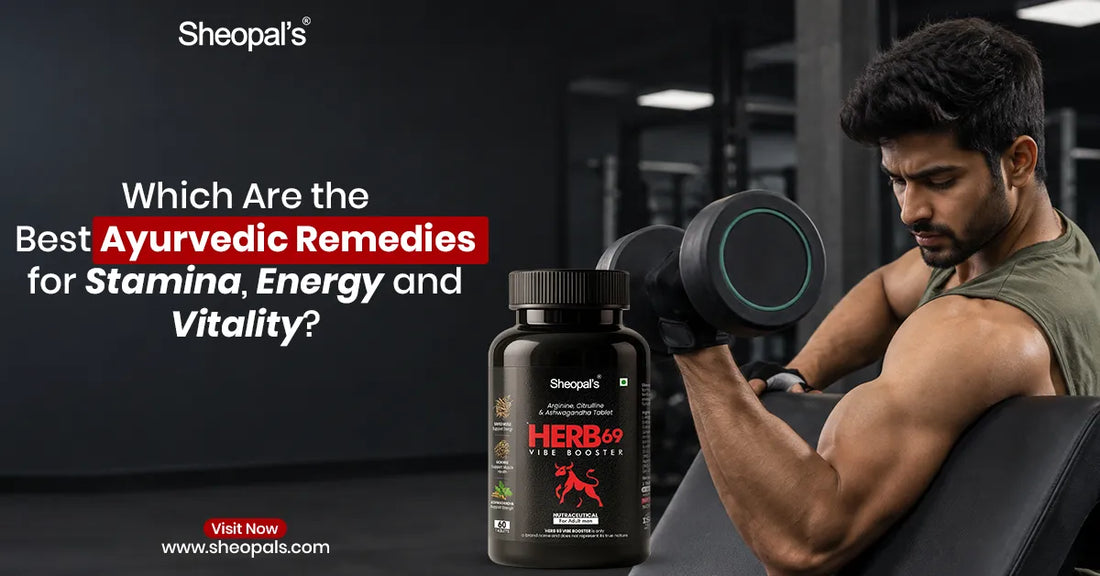 Which are the Best Ayurvedic Remedies for Stamina, Energy and Vitality?