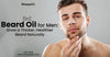 Best Beard Oil for Men: Grow a Thicker, Healthier Beard Naturally