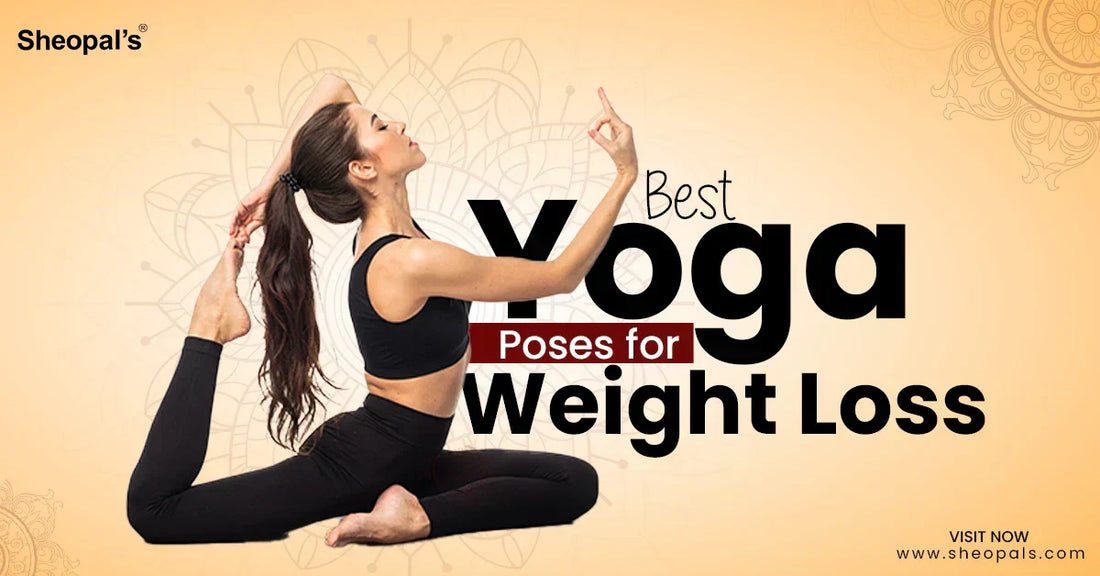 Best Yoga Poses for Weight Loss