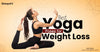 12 Best Yoga Poses for Weight Loss