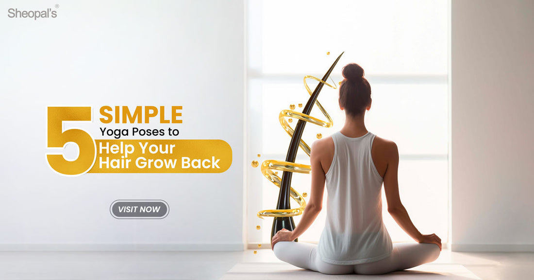 5 Simple Yoga Asanas That Naturally Boost Hair Growth!