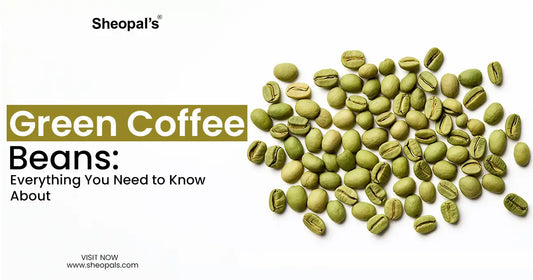 Green Coffee Beans: Everything You Need to Know About