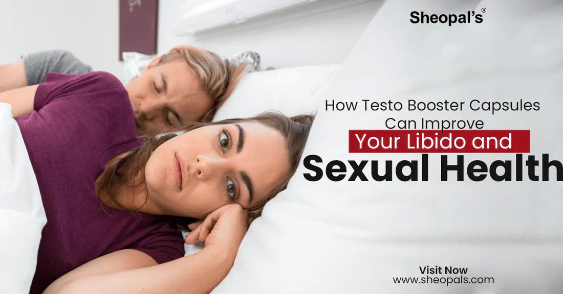 How Testo Booster Capsules Can Improve Your Libido and Sexual Health