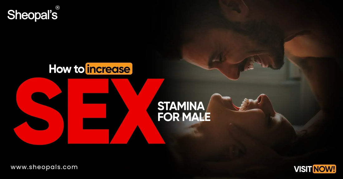 How To Increase Sex Stamina in male