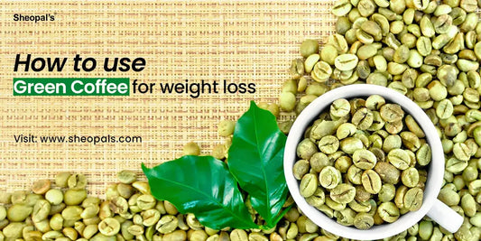 How to Use Green Coffee for Weight Loss